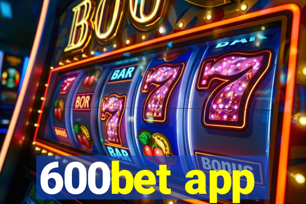 600bet app